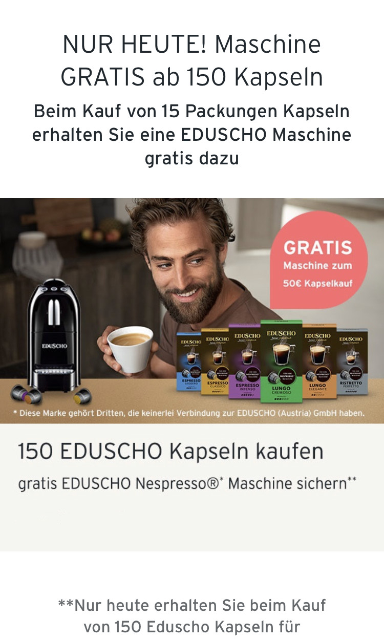 Nur Heute Maschine Gratis Ab 150 Kapseln Beim Kauf Von 15 Packungen Kapseln Erhalten Sie Eine Eduscho Maschine Gratis Dazu Preisjager