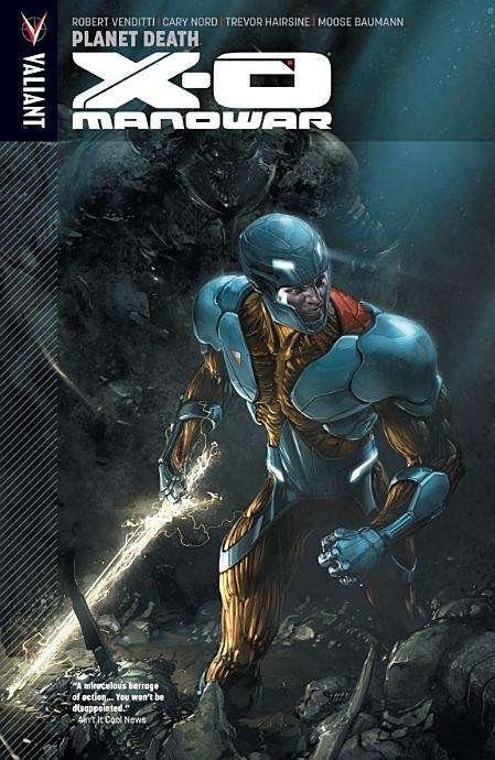 "X-O Manowar" von Robert Venditti, die ersten 8 Bände (digital Comic / Englisch) dzt. gratis im Google PlayStore