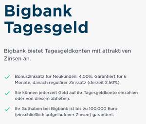 Tagesgeld 4% für Neukunden bei BigBank Österreich für 6 Monate, danach mind. 2,5% (nicht steuereinfach)