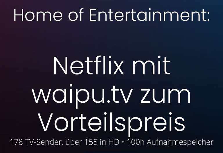 Waipu TV + Netflix 33% Rabatt für 12 Monate