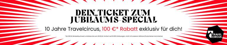 Travelcircus: 100€ Rabatt auf Buchungen ab 500€