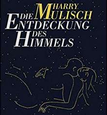 Hörspiel: "Die Entdeckung des Himmels" nach dem Roman von Harry Mulisch gratis als Download