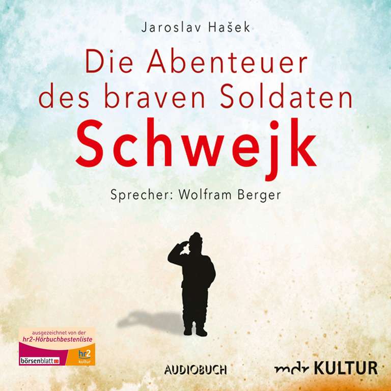 Hörbuch "Jaroslav Hašek: Die Abenteuer des braven Soldaten Schwejk" gelesen von Wolfram Berger, als gratis Download