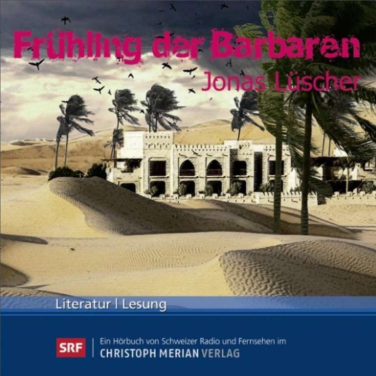 "Jonas Lüscher – Frühling der Barbaren | SRF Hörbuch" kostenlos als MP3 herunterladen