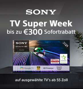 Media Markt: Bis zu 300€ Sofortrabatt auf viele Sony TV Geräte ab 55"