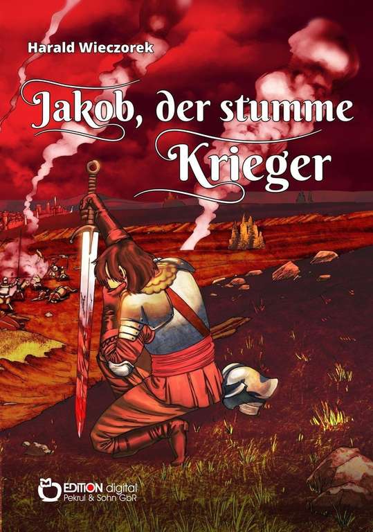 "Jakob, der stumme Krieger: Von einem, der die Hölle des Dreißigjährigen Krieges überlebt" gratis Buch im Google PlayStore / Amazon