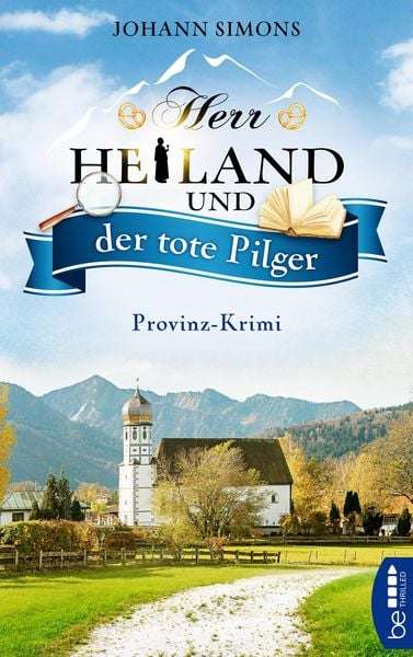 Krimi: Herr Heiland und der tote Pilger (eBook) kostenlos downloaden